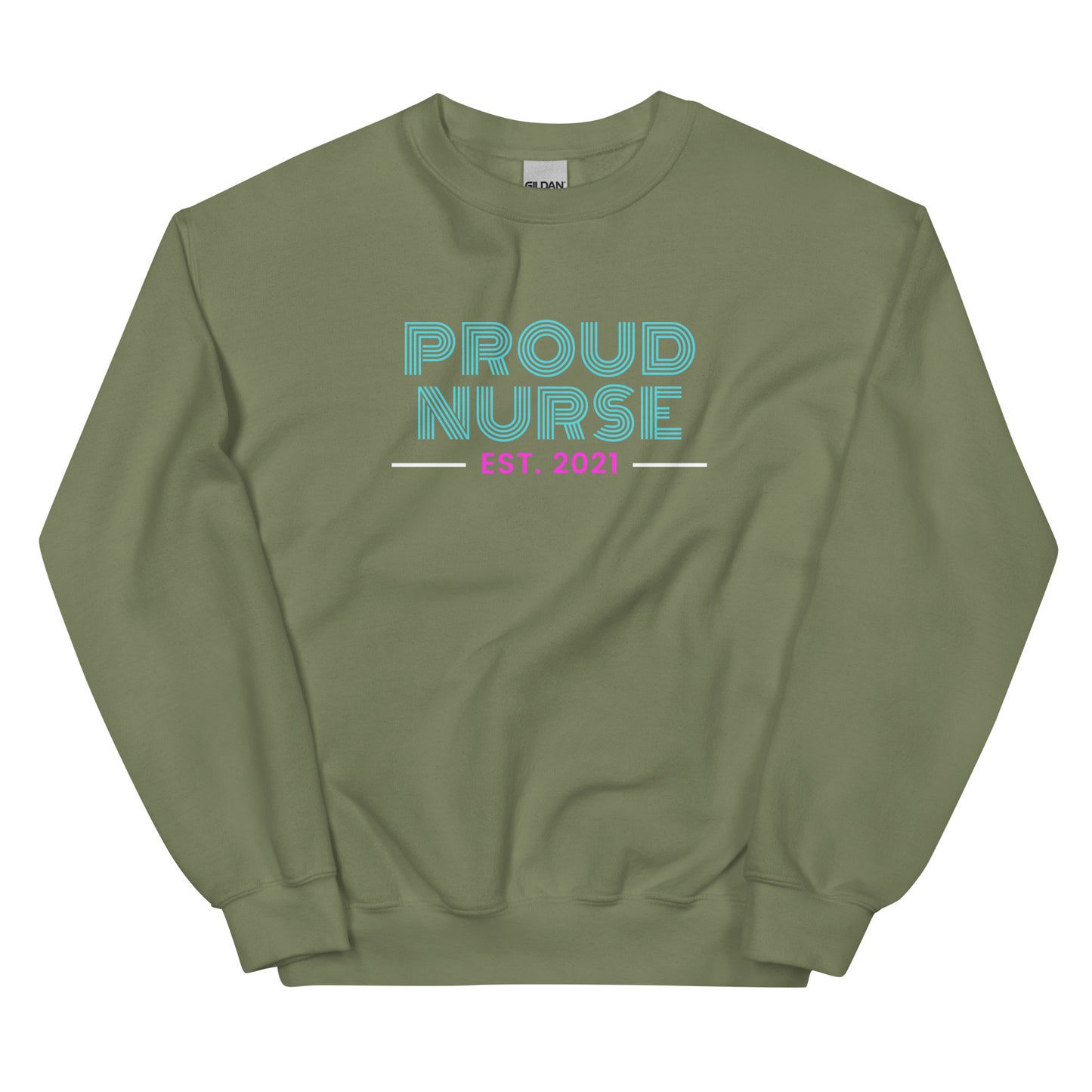 Proud Nurse Since 2021 Sweatshirt