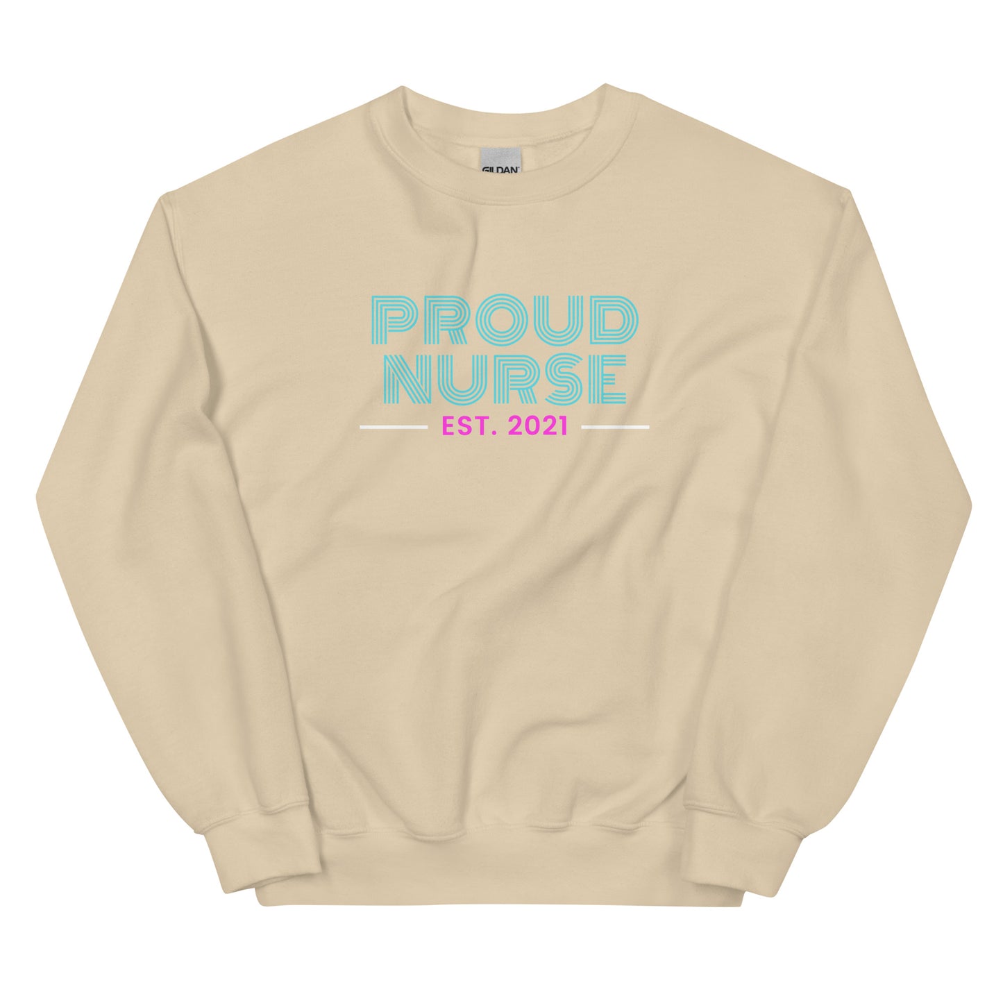Proud Nurse Since 2021 Sweatshirt