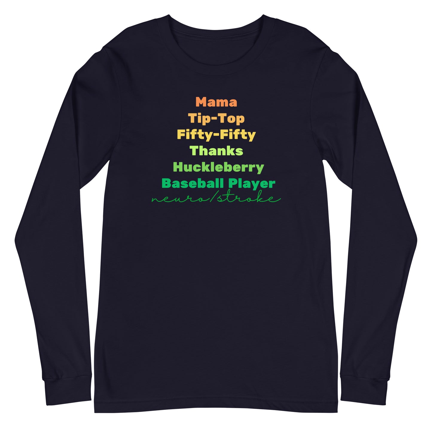 Neuro Stroke scale words Long Sleeve Tee