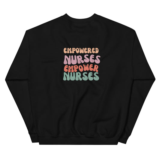 Empowered Nurses Empower Nurses Sweatshirt