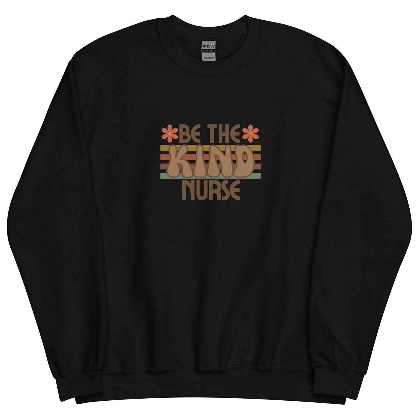 Be The Kind Nurse Sweatshirt
