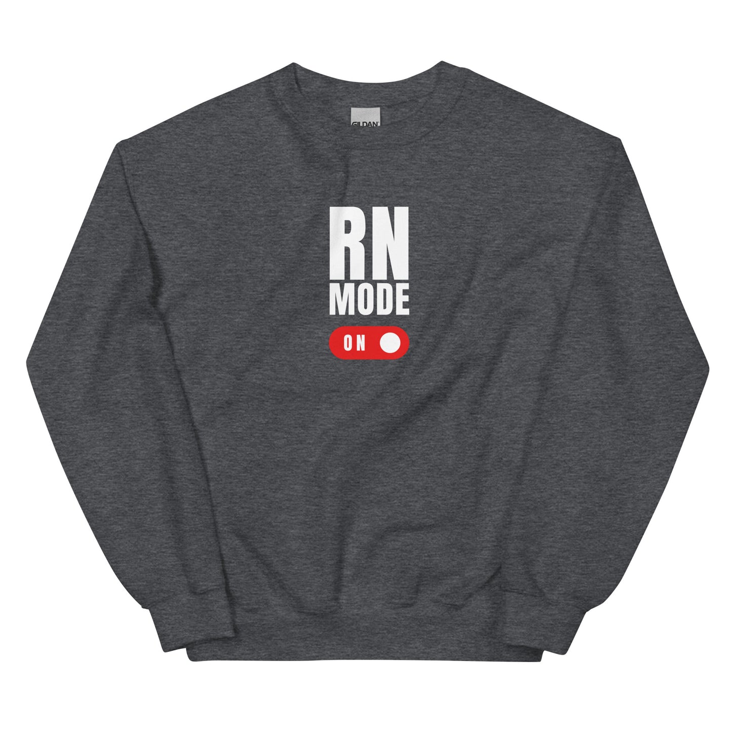 RN Mode On Sweatshirt