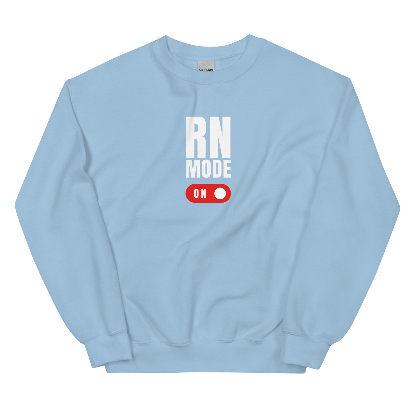 RN Mode On Sweatshirt