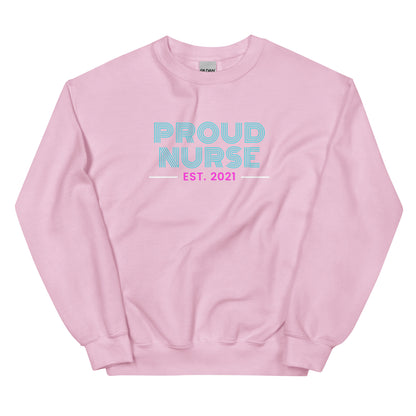 Proud Nurse Since 2021 Sweatshirt