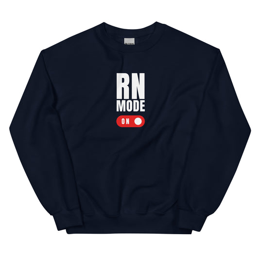 RN Mode On Sweatshirt