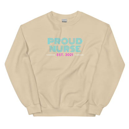 Proud Nurse Since 2021 Sweatshirt