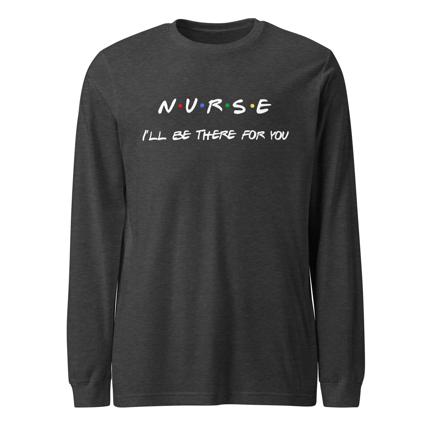 Nurse Friend Long Sleeve Tee