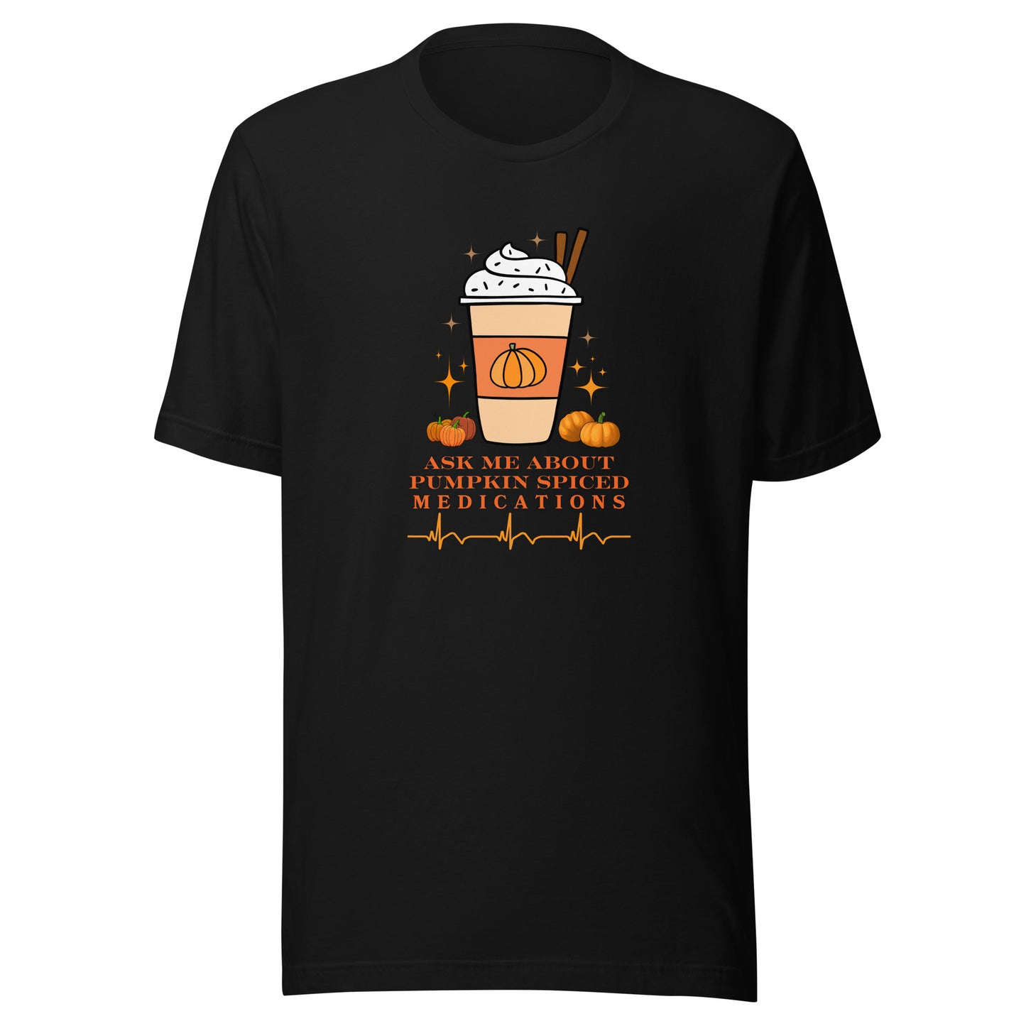 Pumpkin Spice Meds Unisex t-shirt