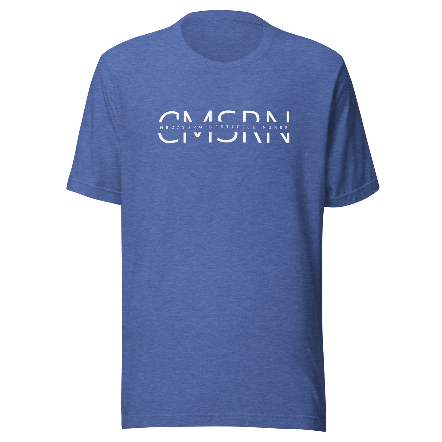 CMSRN med / surg certified t-shirt