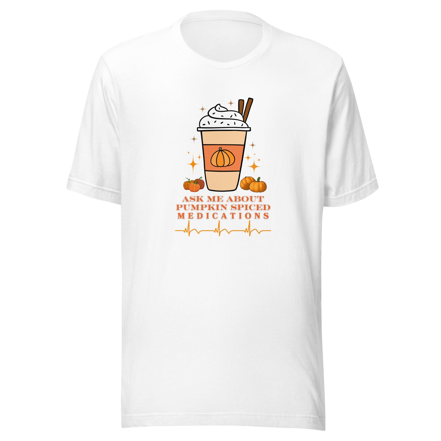 Pumpkin Spice Meds Unisex t-shirt